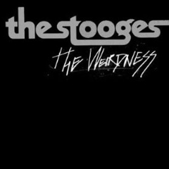 The-Stooges-The-Weirdness