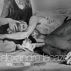Alexandre-Lacaze-LES-RECIFS-DE-L´ESPOIR